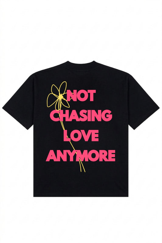 "NOT CHASING LOVE ANYMORE" | BLACK |