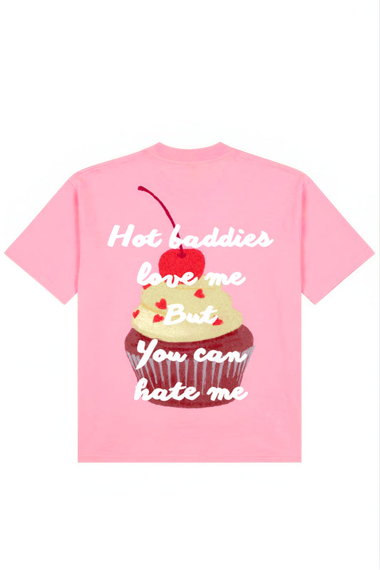 "HOT BADDIES LOVE ME" | BABY PINK