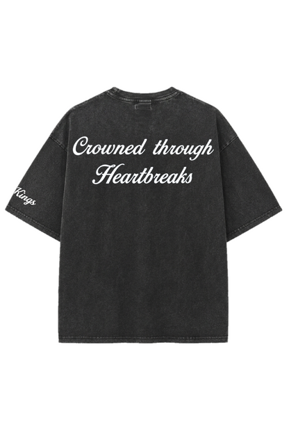 "CROWNED THROUGH HEARTBREAKS" | VINTAGE FADE WASH