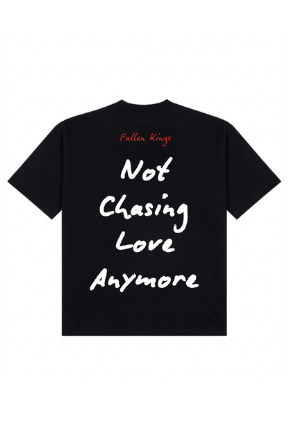 "NOT CHASING LOVE" | BLACK