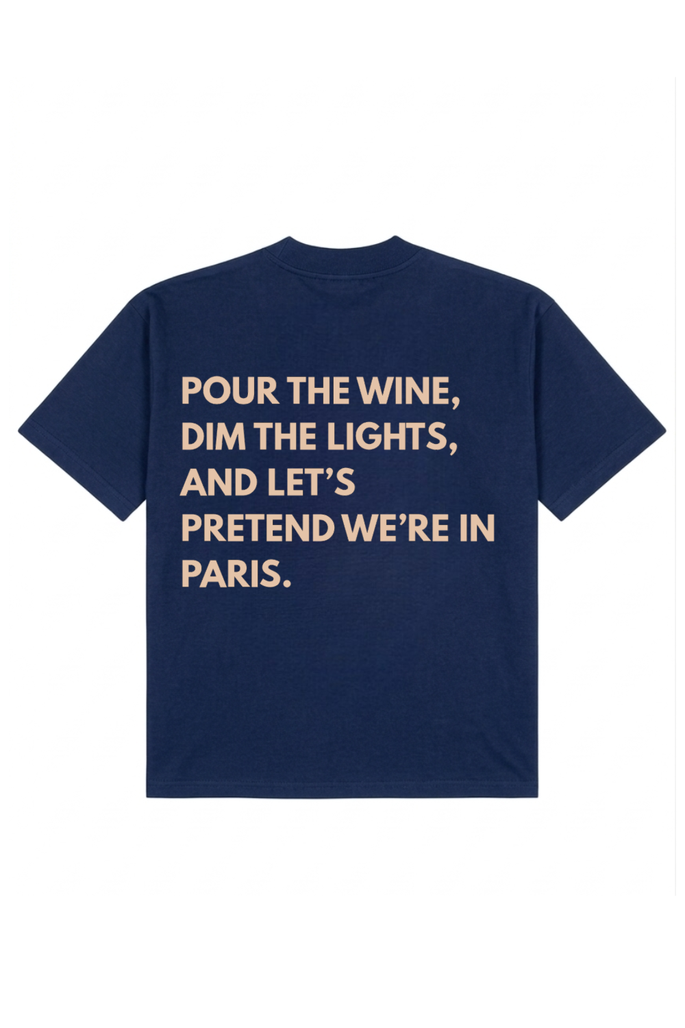 "LET'S PRETEND WE’RE IN PARIS" | NAVY BLUE