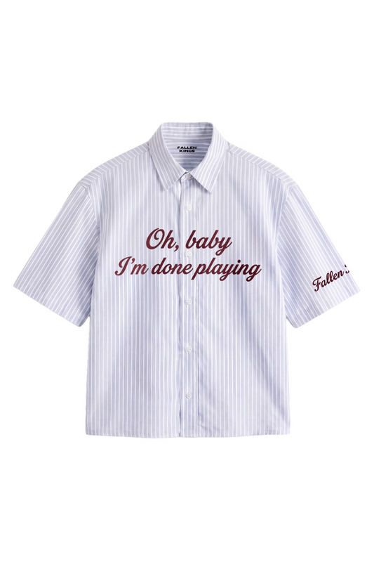 "I'M DONE PLAYING" | BLUE STRIPED OXFORD BOXY SHIRT